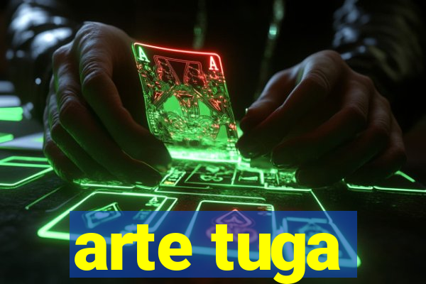 arte tuga